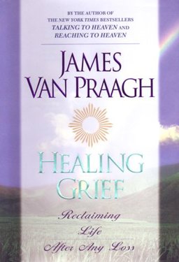 Healing Grief Reclaiming Life after Any Loss  9780525945406 Front Cover