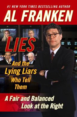 Lies and the Lying Liars Who Tell Them A Fair and Balanced Look at the Right  9780525947646 Front Cover