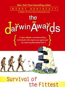 Darwin Awards Survival of the Fittest  9780525947738 Front Cover