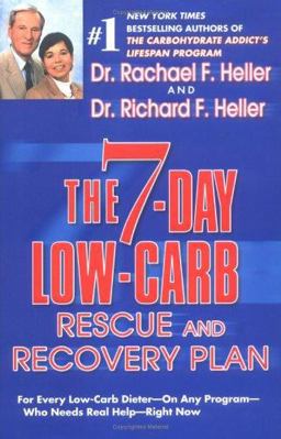 7-Day Low-Carb Rescue and Recovery Plan For Every Low-Carb Dieter - On Any Program - Who Needs Real Help - Right Now  9780525948414 Front Cover