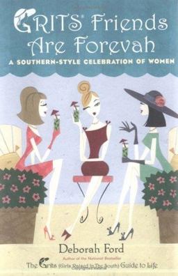 Grits Friends Are Forevah A Southern-Style Celebration of Women  9780525949183 Front Cover