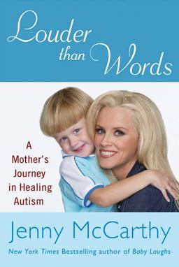 Louder Than Words A Mother's Journey in Healing Autism  9780525950110 Front Cover