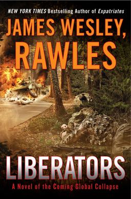 Liberators A Novel of the Coming Global Collapse  9780525953913 Front Cover
