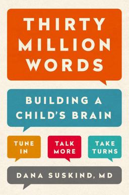 Thirty Million Words Building a Child's Brain  9780525954873 Front Cover