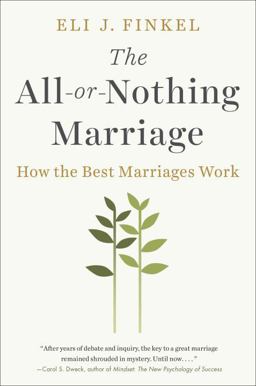All-Or-Nothing Marriage How the Best Marriages Work  9780525955160 Front Cover