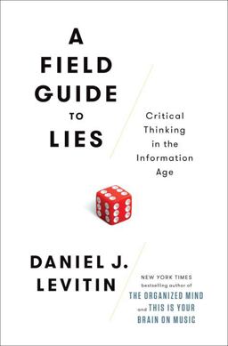 Field Guide to Lies Critical Thinking in the Information Age  9780525955221 Front Cover