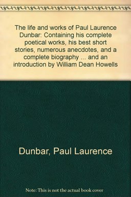 The Life and Works of Paul Laurence Dunbar