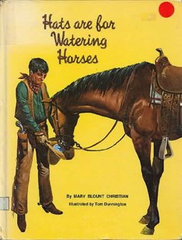 Hats Are for Watering Horses