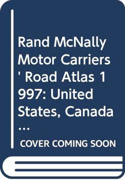 Motor Carrier's Road Atlas, 1997 Motor Carrier's Road Atlas, 1997