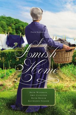 An Amish Home: Four Novellas  9780529118691 Front Cover