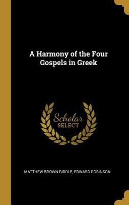 A Harmony of the Four Gospels in Greek
