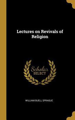 Lectures on Revivals of Religion Lectures on Revivals of Religion