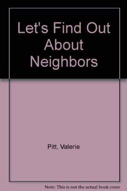 Let's Find Out About Neighbors