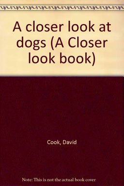 A Closer Look at Dogs