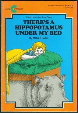 There's a Hippopotamus under My Bed