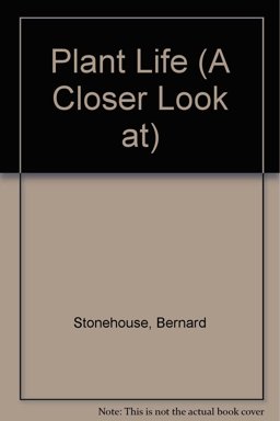 A Closer Look at Plant Life