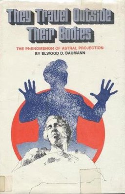 They Travel Outside Their Bodies