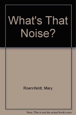 What's That Noise?