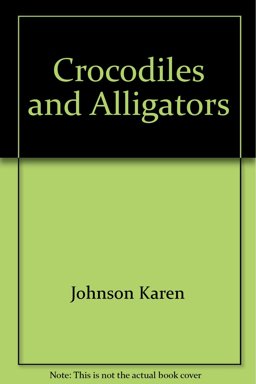 Crocodiles and Alligators
