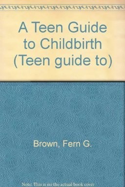 Teen Guide to Childbirth