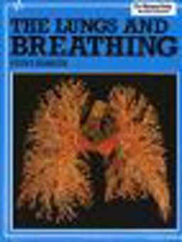 The Lungs and Breathing