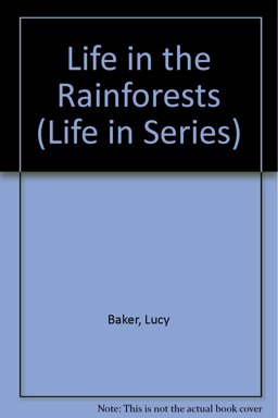 Life in the Rainforests