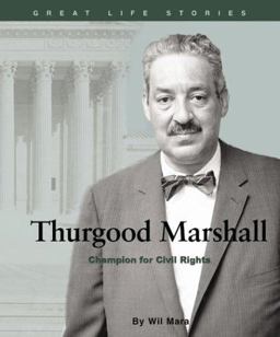 Great Life Stories: Thurgood Marshall Great Life Stories: Thurgood Marshall