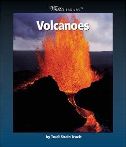 Watts Library: Earth Science: Volcanoes