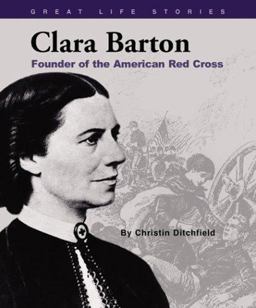 Great Life Stories: Clara Barton