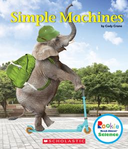 Simple Machines (Rookie Read-About Science: Physical Science) (Library Edition)