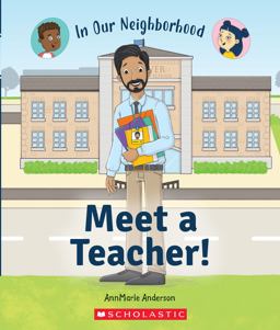 Meet a Teacher! (in Our Neighborhood) (paperback)