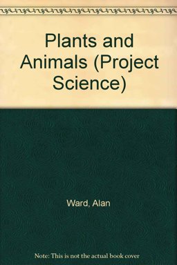 Plants and Animals
