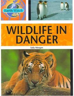 Earth Watch: Wildlife in Danger
