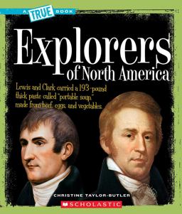 Explorers of North America (a True Book: American History)  9780531147825 Front Cover