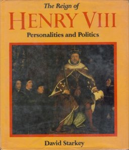 The Reign of Henry VIII