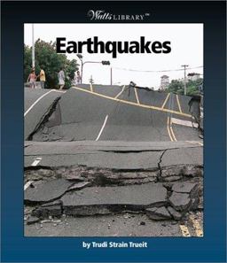 Watts Library: Earth Science: Earthquakes