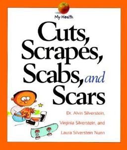 Cuts, Scrapes, Scabs, and Scars