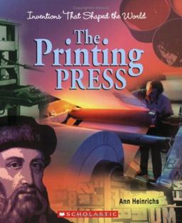 Inventions That Shaped the World: the Printing Press