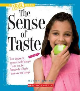 The Sense of Taste (a True Book: Health and the Human Body) (Library Edition)