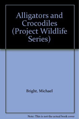 Alligators and Crocodiles