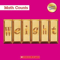 Weight (Math Counts: Updated Editions) (Library Edition)