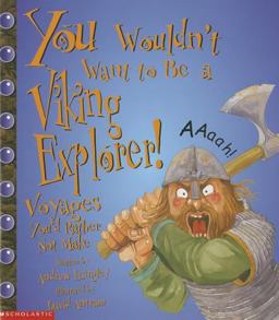 You Wouldn't Want to Be a Viking Explorer!