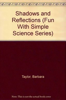 Shadows and Reflections