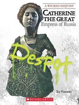 Catherine the Great: Empress of Russia (a Wicked History)  9780531207383 Front Cover