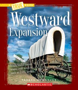 Westward Expansion (a True Book: Westward Expansion)
