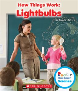 Lightbulbs (Rookie Read-About Science: How Things Work)  9780531214565 Front Cover