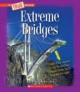 Extreme Bridges (a True Book: Extreme Science)