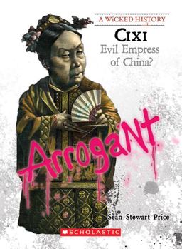 Cixi (a Wicked History)  9780531221716 Front Cover