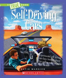 Self-Driving Cars (a True Book: Engineering Wonders)  9780531222720 Front Cover