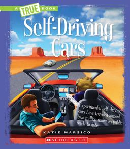 Self-Driving Cars (a True Book: Engineering Wonders) (Library Edition)
